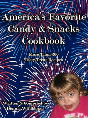 cover image of America's Favorite Candy & Snacks Cookbook